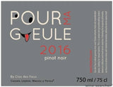 Clos des Fous Pour Ma Gueule Pinot Noir