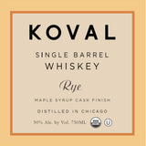 KOVAL RYE MAPLE SYRUP CASK FIN